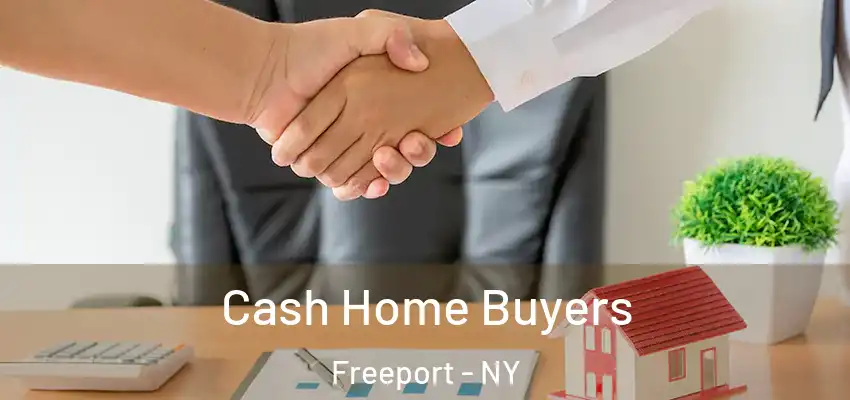  Cash Home Buyers Freeport - NY