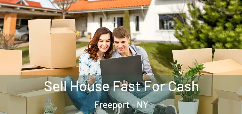  Sell House Fast For Cash Freeport - NY