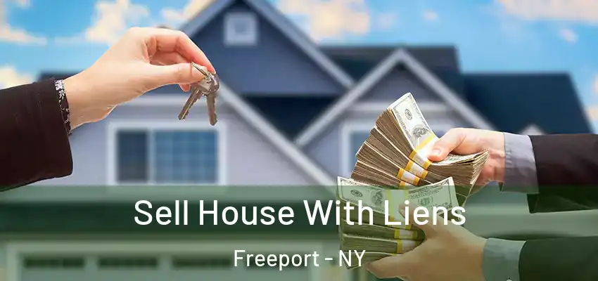  Sell House With Liens Freeport - NY