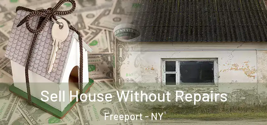  Sell House Without Repairs Freeport - NY